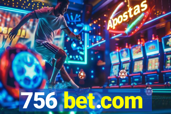 756 bet.com